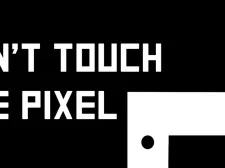 Dont Touch the Pixel